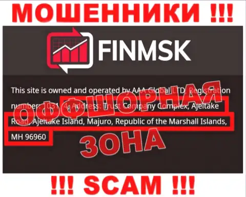 Посетив сайт FinMSK Com сможете заметить, что расположены они в офшорной зоне: Trust Company Complex, Ajeltake Road, Ajeltake Island, Majuro, Republic of the Marshall Islands, MH 96960 - это РАЗВОДИЛЫ !!!