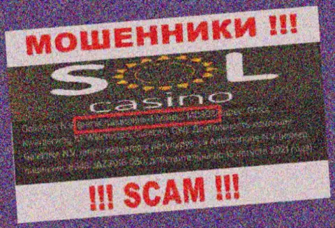 Во всемирной сети internet действуют мошенники Sol Casino !!! Их регистрационный номер: 140803