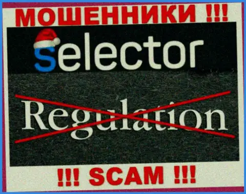 Знайте, контора Selector Gg не имеет регулирующего органа - это РАЗВОДИЛЫ !!!