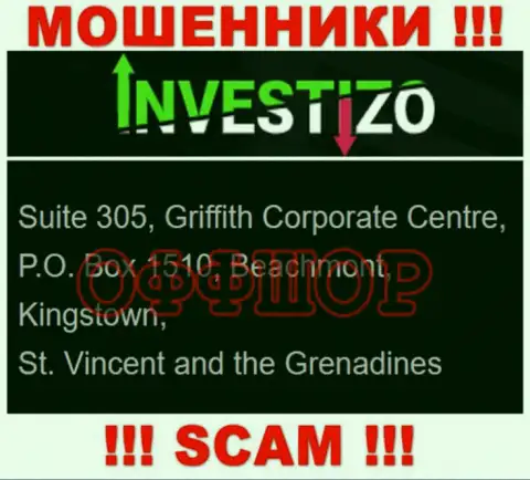 Не сотрудничайте с интернет аферистами Investizo - обуют !!! Их адрес в офшоре - Suite 305, Griffith Corporate Centre, P.O. Box 1510, Beachmont, Kingstown, St. Vincent and the Grenadines
