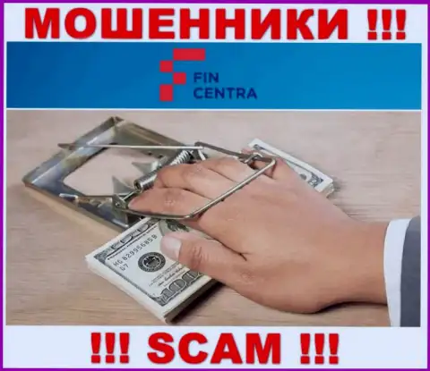 Отправка дополнительных сбережений в брокерскую организацию Fin Centra заработка не принесет - это МОШЕННИКИ !!!