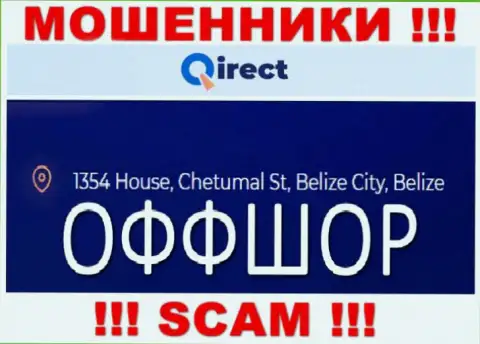 Организация Qirect Com пишет на web-сервисе, что находятся они в оффшорной зоне, по адресу: 1354 House, Chetumal St, Belize City, Belize