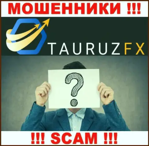 Не сотрудничайте с интернет мошенниками TauruzFX Com - нет инфы об их руководителях