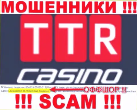 TTR Casino - это internet обманщики !!! Скрылись в оффшорной зоне по адресу Julianaplein 36, Willemstad, Curacao и вытягивают вклады реальных клиентов