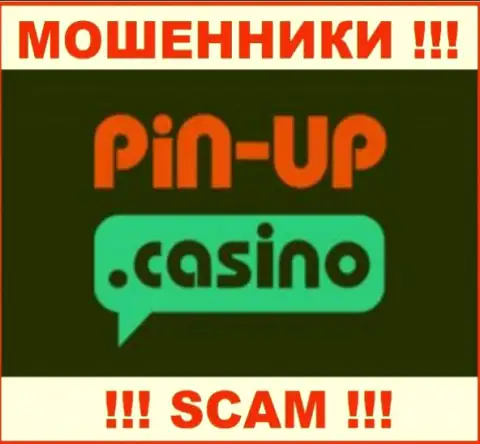 Pin-Up Casino - это ШУЛЕРА ! SCAM !!!