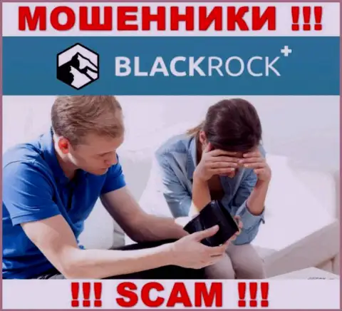 Не попадитесь в капкан к internet мошенникам Black Rock Plus, потому что можете остаться без денежных активов