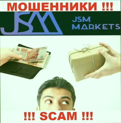 В дилинговой конторе JSM-Markets Com обманывают доверчивых людей, склоняя отправлять средства для погашения комиссии и налогов