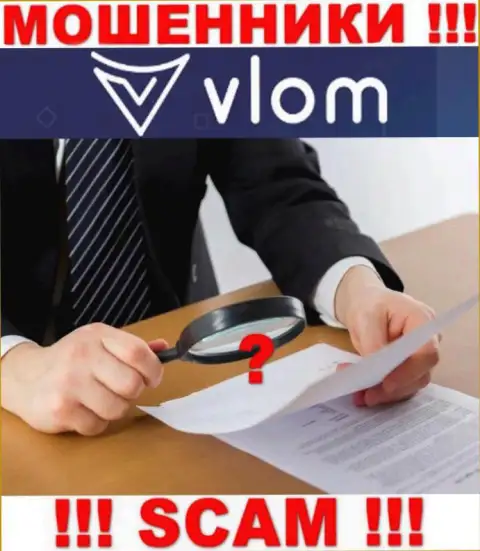 Vlom - это МОШЕННИКИ !!! Не имеют разрешение на ведение деятельности