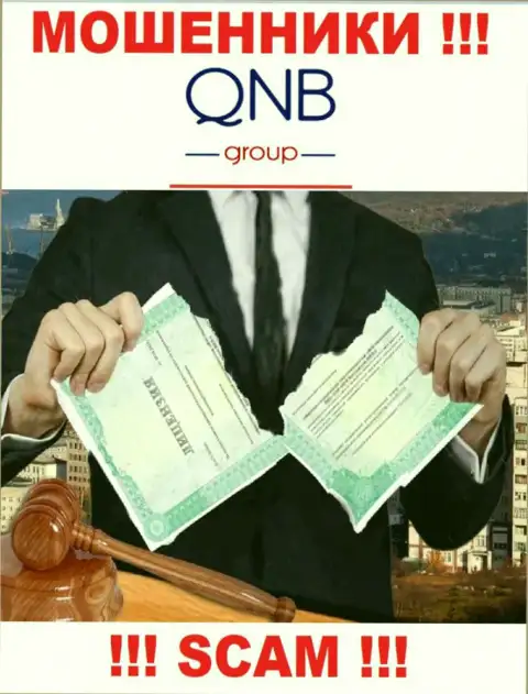Лицензию QNB Group не получали, поскольку махинаторам она не нужна, БУДЬТЕ КРАЙНЕ БДИТЕЛЬНЫ !
