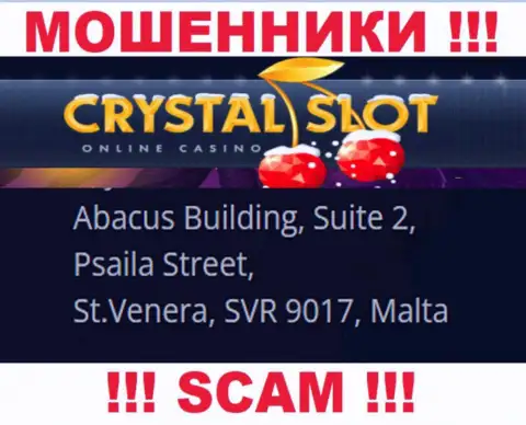 Abacus Building, Suite 2, Psaila Street, St.Venera, SVR 9017, Malta - адрес, по которому пустила корни мошенническая контора CrystalSlot