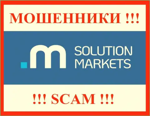 Solution Markets - это МОШЕННИКИ !!! Совместно работать не надо !!!